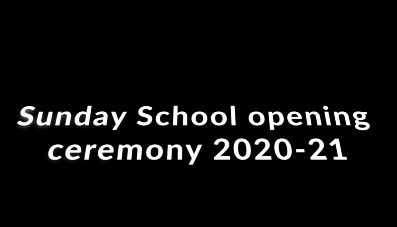 Read more about the article Sunday School Opening Ceremony 2020-21